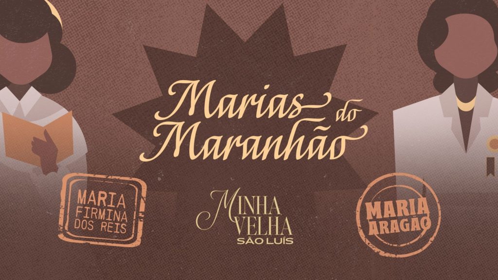 “Marias do Maranhão”: animação resgata o legado de Maria Firmina dos Reis e Maria Aragão