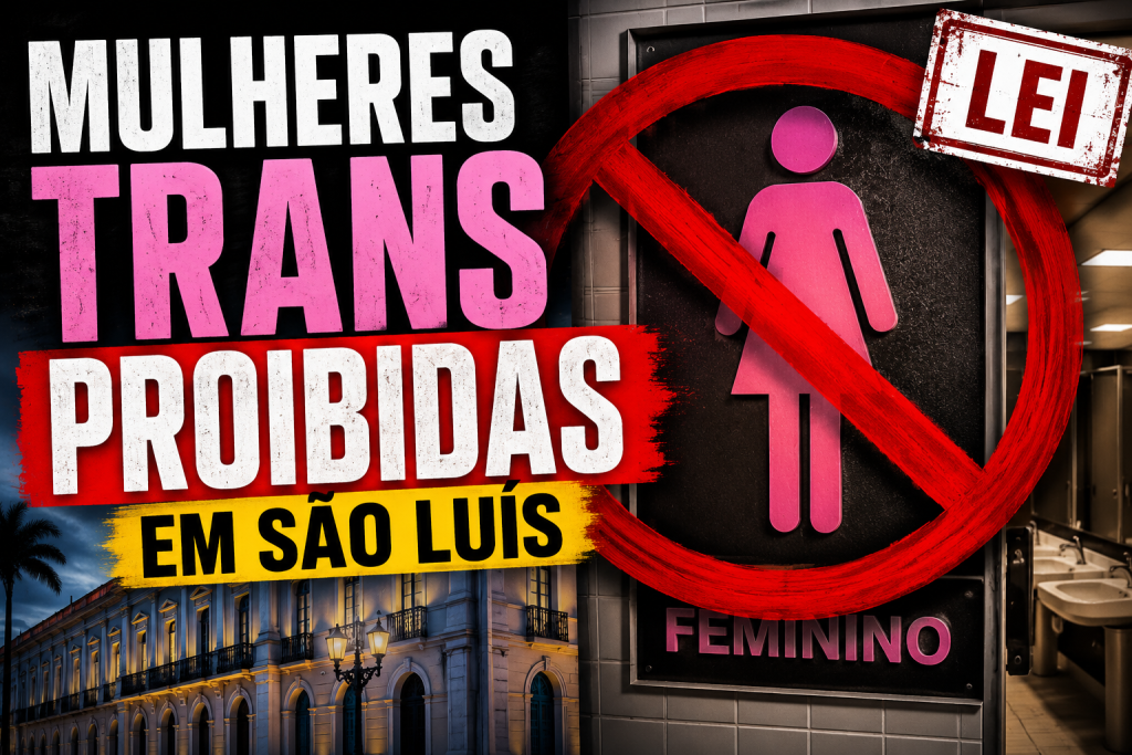 São Luís proíbe mulheres trans em banheiros femininos após promulgação de lei pela Câmara Municipal